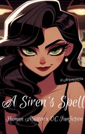 A Siren's Spell | Human Alastor Fanfiction by Artemis1214