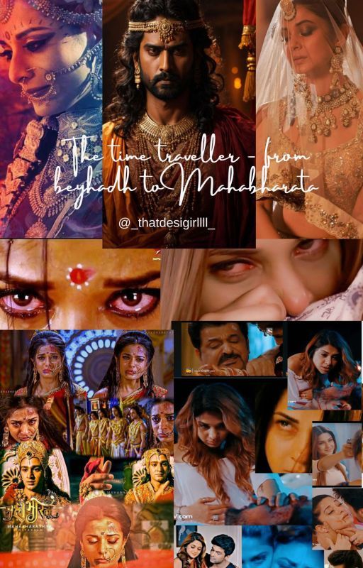 The time traveller-from Beyhadh to Mahabharata by _thatdesigirlll_