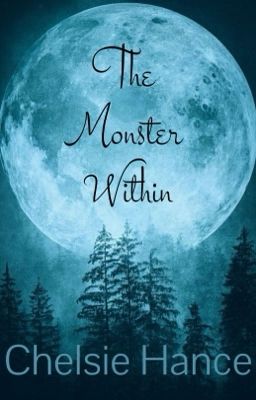 The Monster Within - Being edited. Some parts will change. cover