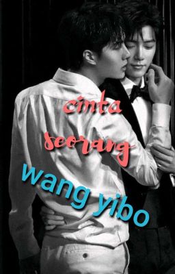 Cinta Seorang Wang Yibo (yizhan) cover