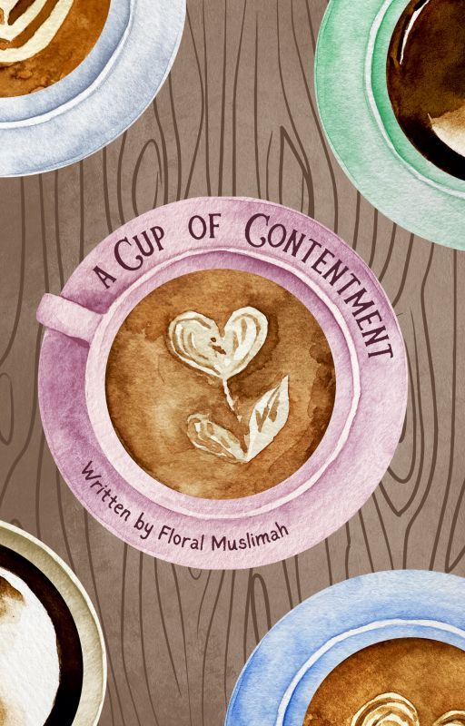 A Cup of Contentment by avian_Muslimah