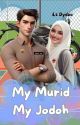 My Murid My Jodoh  by ilsdydzu