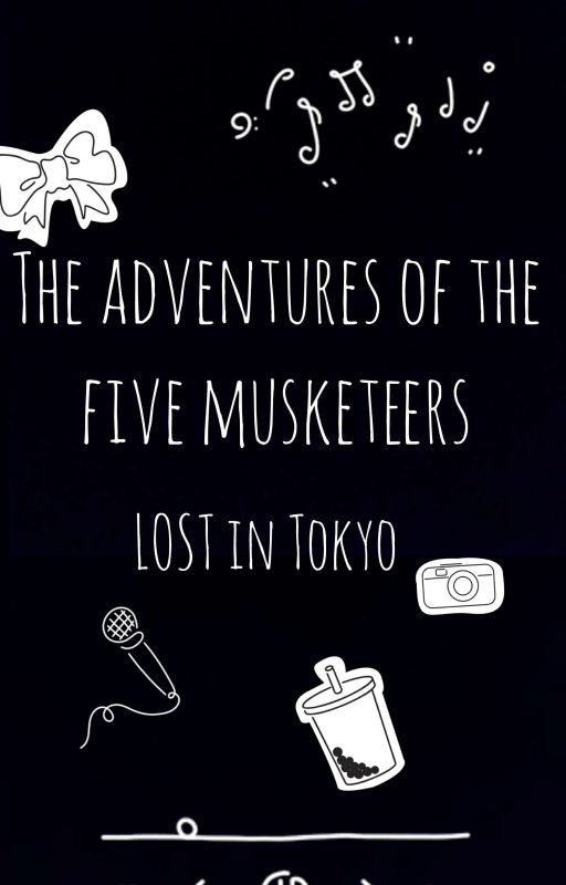 ADVENTURES OF THE FIVE MUSKETEERS - LOST IN TOKYO by ErinaMariyam