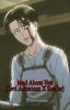 Mad About You (Levi Ackerman X Reader) 