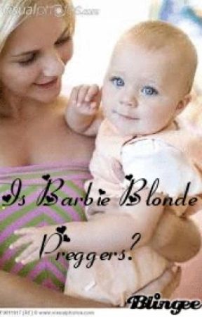 Is Barbie Blonde Preggers? by mollyjane109