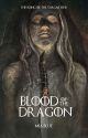 Blood Of The Dragon. (English Version) by MiaBlue7