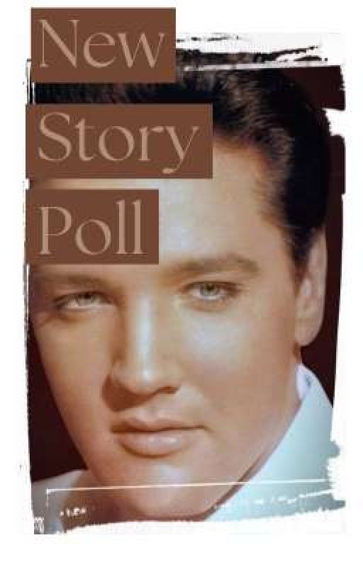 New Story Poll by TCB61455