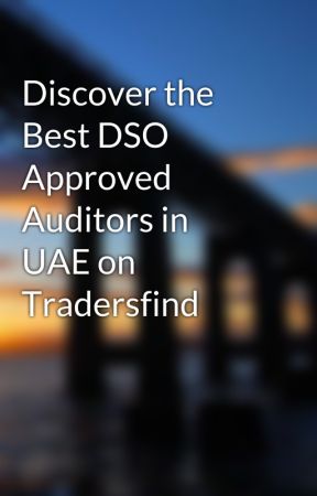 Discover the Best DSO Approved Auditors in UAE on Tradersfind by talhaanjumrs