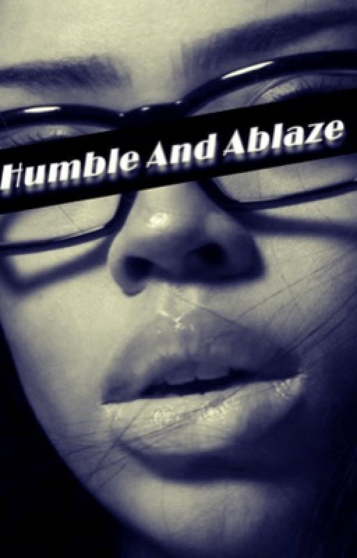 Humble and Ablaze by IloveJesus_2