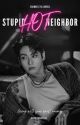 Stupid Hot Neighbor | Jungkook x Reader by JksPoisonApplee