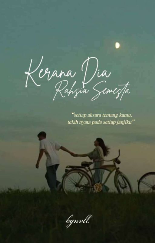 Kerana Dia Rahsia Semesta by bgnvll