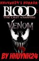 Blood: The Vampire & The Symbiote (Saya X Male Reader) by Huyhuynh4061