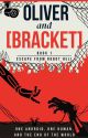 Oliver & Bracket : Escape From Robot Hell by doomsday4dummies