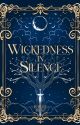 Wickedness In Silence (SUDAH TERBIT) by raileerenz