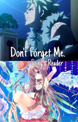 Don't Forget Me. Sting x OC. ♡ [Completed] cover