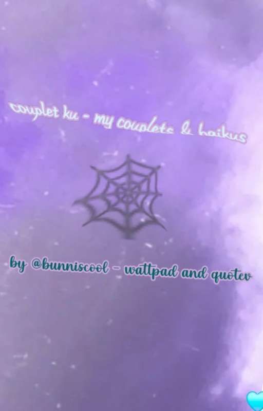 Couplet Ku- My Couplets and Haikus by bunniscool