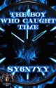 The Boy Who Caught Time by Sy6n7yy