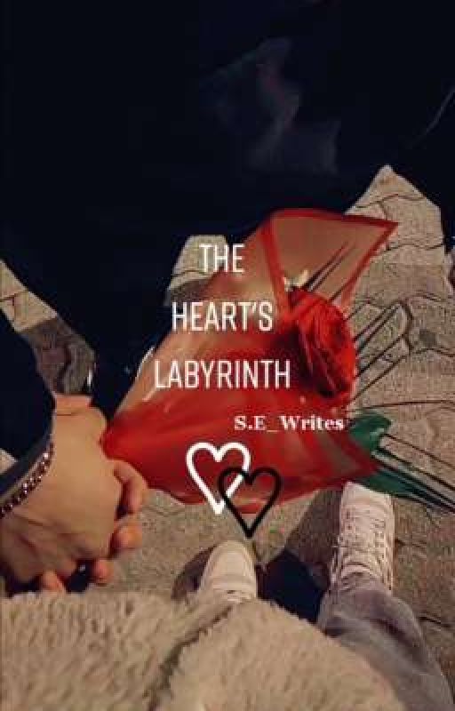 The Heart's Labyrinth  by SE__Writes