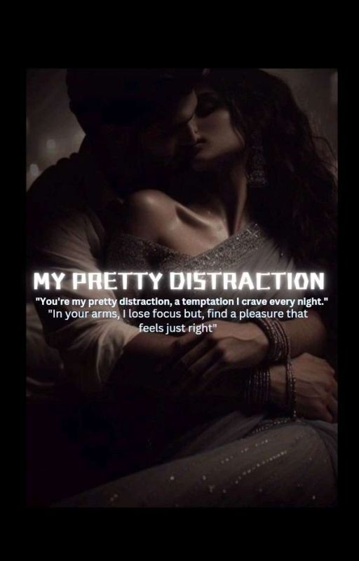 My Pretty Distraction  by huhtrvsh