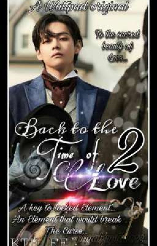 Back to the Time of Love 2 [KTH FF] ~payalgupta3012 by Payalgupta3012