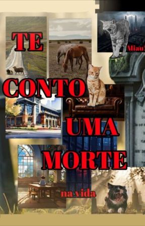 Te conto uma morte na vida by MiauFMi