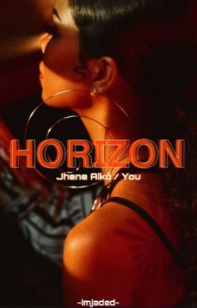 Horizon (Jhene Aiko/ You)  by -imjaded-