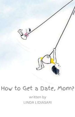 How to Get a Date, Mom? cover