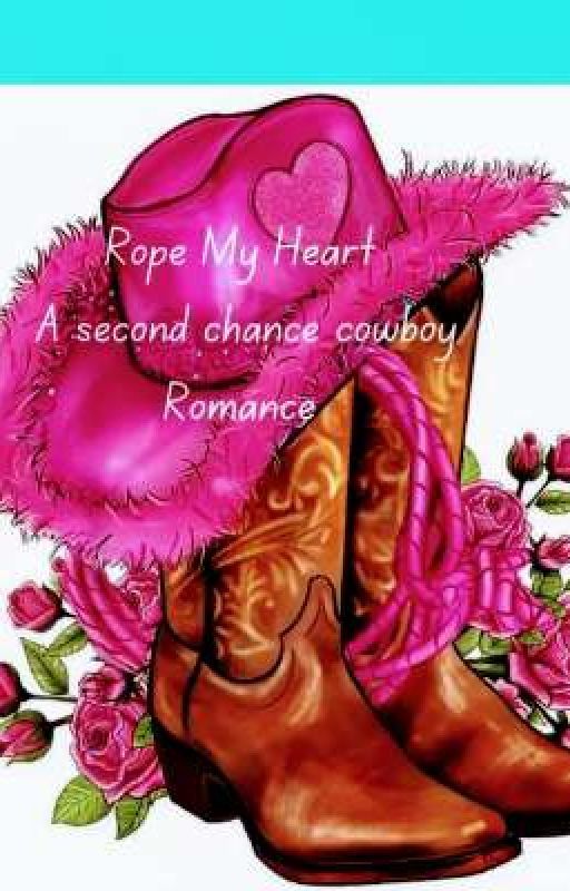 Rope My Heart  A cowboy second chance romance  by KerryKennedyAuthor