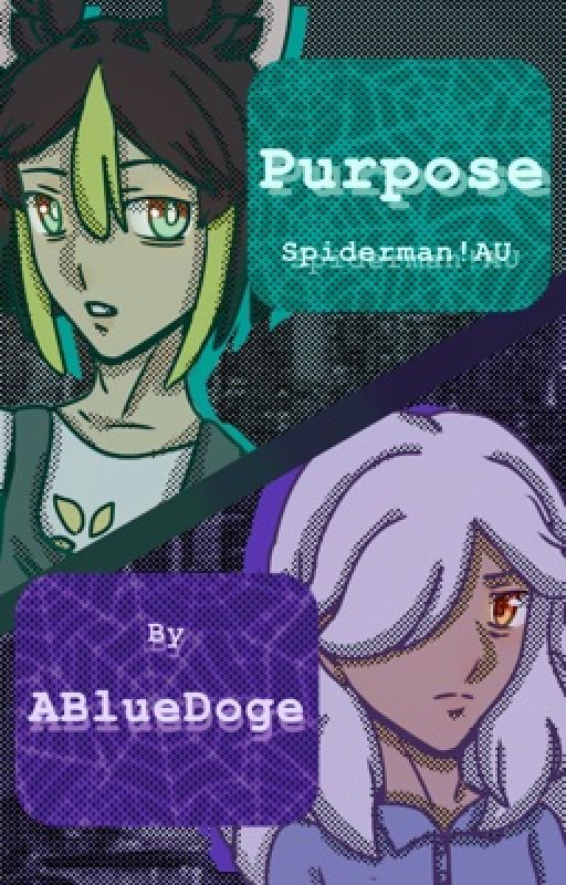 Purpose | Spiderman!AU by ABlueDoge