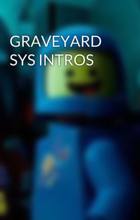 GRAVEYARD SYS INTROS by genderish_arson-ist