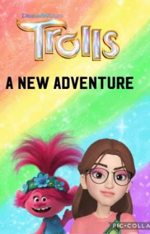 Trolls: A New Adventure  by XoIlovepoppyXo