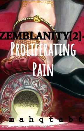 ZEMBLANITY[2]- Proliferating Pain by mahqtab6