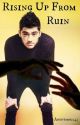 Rising Up From Ruin - Ziam (AU) by Anonymous43