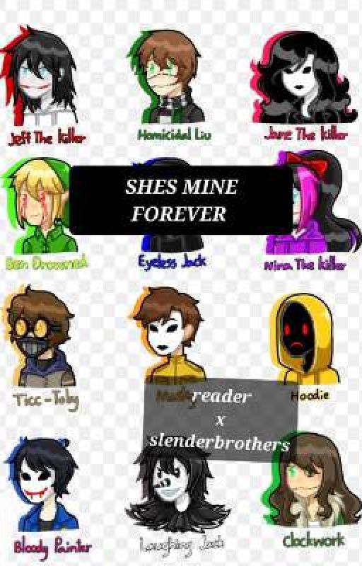 SHES MINE FOREVER  [Reader x slenderbrothers] by Tussle1ria