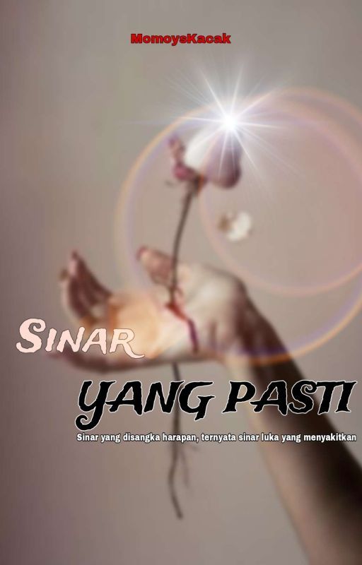 Sinar Yang Pasti [Ongoing 3 Episode] by MomoysKacak