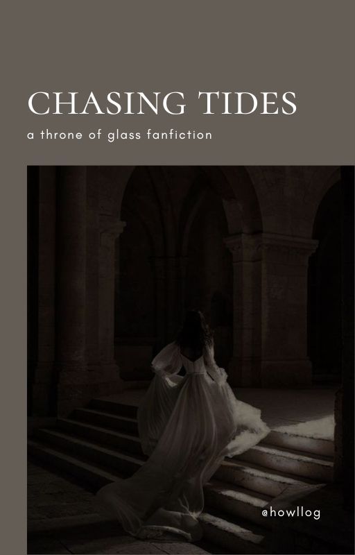 Chasing Tides | Throne of Glass by howllog