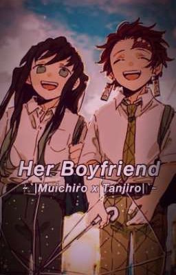 Her Boyfriend||Muichiro x Tanjiro/Kny cover