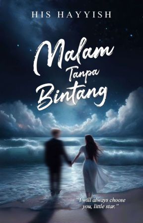 Malam Tanpa Bintang [ON GOING] by Moonyyish