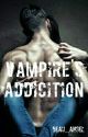 Vampire's Addiction. by beau_angel