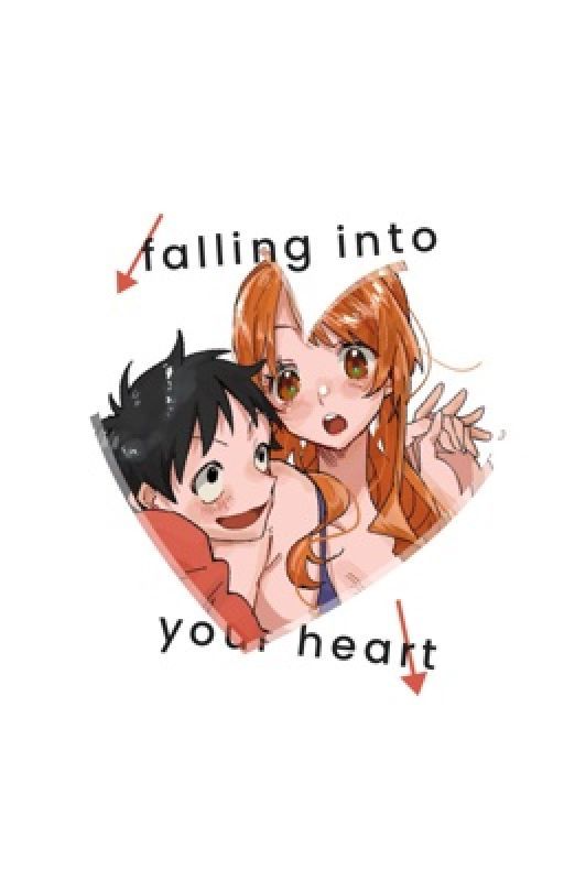 falling into your heart ♡ luffy x nami by shushrq