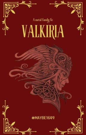 Valkiria [Metal Family/Fic] by Maybe1649