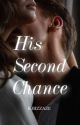 His Second Chance  by LostAngelSS312