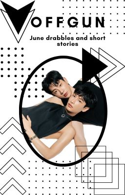 OffGun June Collection of Drabbles 2024 cover