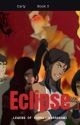 Book 2 of Legend of korra: Eclipse￼ by vampire_carly