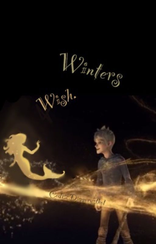 Winters wish. (Jack Frost x Reader) by CedricDiggorysthot