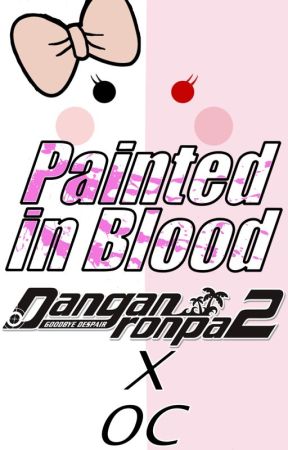 Painted in Blood (Danganronpa 2 X OC) by VanillaVanguard