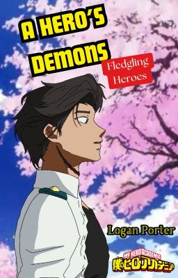 A Hero's Demons: Fledgling Heroes | My Hero Academia - Book 1 cover