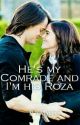 He's My Comrade And I'm His Roza ❤  by DreamWriter75