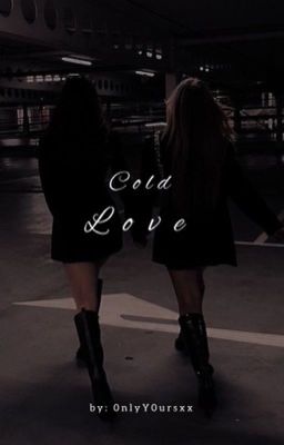 Cold love  {teacherxstudent, wlw} cover