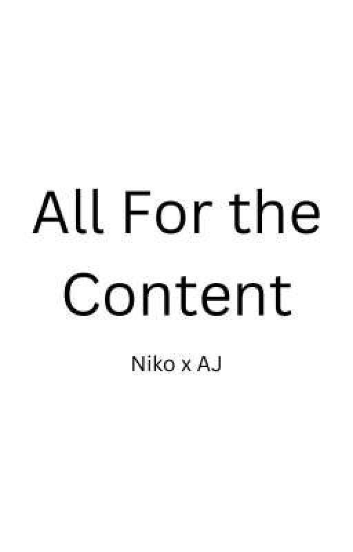 All For the Content [WIP] by Ard4nt